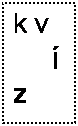 Textov pole: k v
     
z
